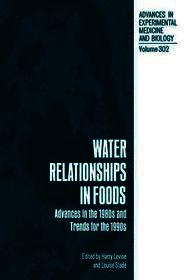 Water Relationships in Foods: Advances in the 1980s and Trends for the 1990s