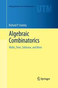 Algebraic Combinatorics: Walks, Trees, Tableaux, and More