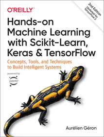 Hands?On Machine Learning with Scikit?Learn and TensorFlow 2e: Concepts, Tools, and Techniques to Build Intelligent Systems