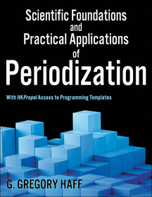 Scientific Foundations and Practical Applications of Periodization Scientific Foundations and Practical Applications of Periodization