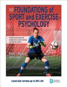 Foundations of Sport and Exercise Psychology 7th Edition With Web Study Guide?Loose?Leaf Edition Foundations of Sport and Exercise Psychology 7th Edition With Web Study Guide?Loose?Leaf Edition