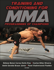 Training and Conditioning for MMA: Programming of Champions Training and Conditioning for MMA: Programming of Champions