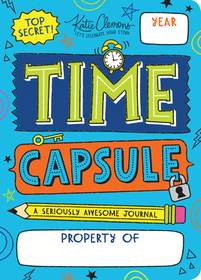 Time Capsule: A Seriously Awesome Journal