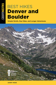 Best Hikes Denver and Boulder: Simple Strolls, Day Hikes, and Longer Adventures