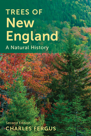 Trees of New England: A Natural History Trees of New England: A Natural History