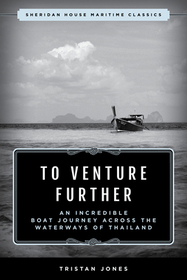To Venture Further: An Incredible Boat Journey Across the Waterways of Thailand To Venture Further: An Incredible Boat Journey Across the Waterways of Thailand