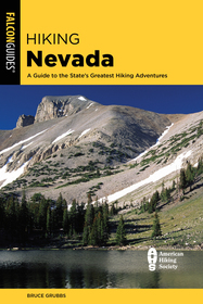 Hiking Nevada: A Guide to the State’s Greatest Hiking Adventures