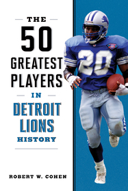 The 50 Greatest Players in Detroit Lions History
