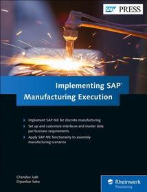 Implementing SAP Manufacturing Execution: Implement SAP ME for discrete manufacturing. Configure and customize interfaces and master data per business requirements. Apply SAP ME functionality to assembly manufacturing Scenarios