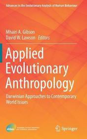 Applied Evolutionary Anthropology: Darwinian Approaches to Contemporary World Issues