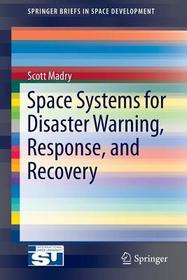 Space Systems for Disaster Warning, Response, and Recovery