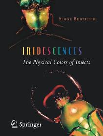 Iridescences: The Physical Colors of Insects