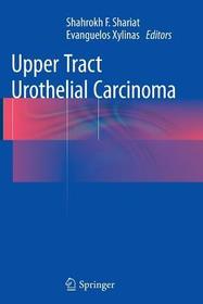 Upper Tract Urothelial Carcinoma Upper Tract Urothelial Carcinoma