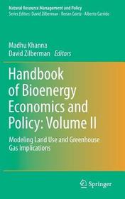 Handbook of Bioenergy Economics and Policy: Volume II: Modeling Land Use and Greenhouse Gas Implications
