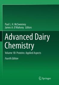 Advanced Dairy Chemistry: Volume 1B: Proteins: Applied Aspects