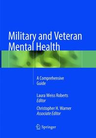 Military and Veteran Mental Health: A Comprehensive Guide