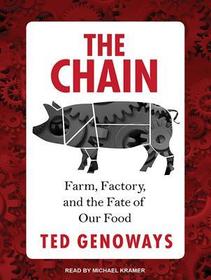 The Chain: Farm, Factory, and the Fate of Our Food