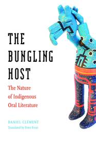 The Bungling Host: The Nature of Indigenous Oral Literature