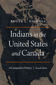 Indians in the United States and Canada: A Comparative History, Second Edition