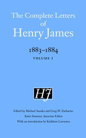 The Complete Letters of Henry James, 1883–1884: Volume 1