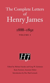 The Complete Letters of Henry James, 1888?1891: Volume 1