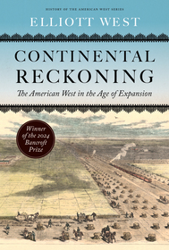 Continental Reckoning ? The American West in the Age of Expansion: The American West in the Age of Expansion