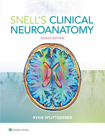 Snell's Clinical Neuroanatomy Snell's Clinical Neuroanatomy
