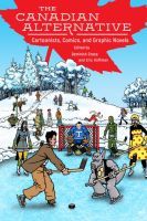 The Canadian Alternative – Cartoonists, Comics, and Graphic Novels: Cartoonists, Comics, and Graphic Novels