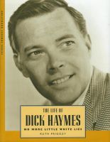 The Life of Dick Haymes – No More Little White Lies: No More Little White Lies