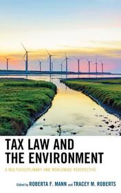 Tax Law and the Environment: A Multidisciplinary and Worldwide Perspective