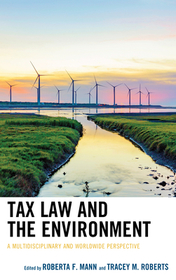 Tax Law and the Environment: A Multidisciplinary and Worldwide Perspective