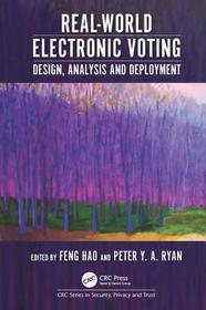 Real-World Electronic Voting: Design, Analysis and Deployment Real-World Electronic Voting: Design, Analysis and Deployment