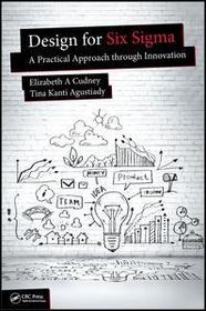 Design for Six Sigma: A Practical Approach through Innovation