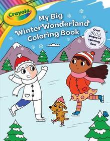 Crayola: My Big Christmas Coloring Book (a Crayola My Big Coloring Activity Book for Kids)