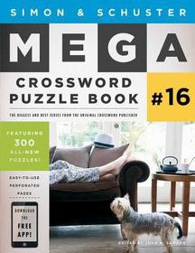 Simon & Schuster Mega Crossword Puzzle Book #16: Volume 16 Simon & Schuster Mega Crossword Puzzle Book #16: Volume 16