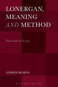 Lonergan, Meaning and Method: Philosophical Essays