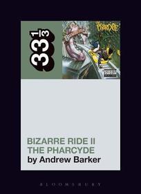 The Pharcyde's Bizarre Ride II the Pharcyde The Pharcyde's Bizarre Ride II the Pharcyde