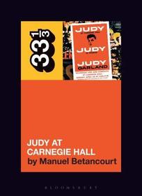 Judy Garland's Judy at Carnegie Hall Judy Garland's Judy at Carnegie Hall