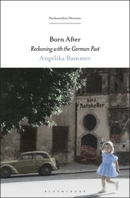 Born After: Reckoning with the German Past