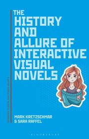 The History and Allure of Interactive Visual Novels The History and Allure of Interactive Visual Novels