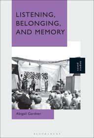 Listening, Belonging, and Memory Listening, Belonging, and Memory
