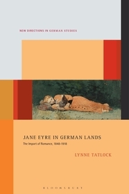 Jane Eyre in German Lands: The Import of Romance, 1848–1918 Jane Eyre in German Lands: The Import of Romance, 1848–1918