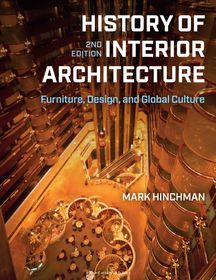 History of Interior Architecture: Furniture, Design, and Global Culture