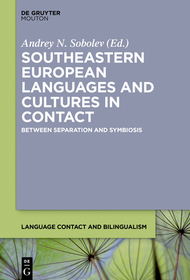 Between Separation and Symbiosis: South Eastern European Languages and Cultures in Contact