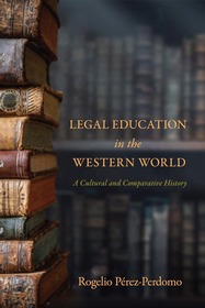 Legal Education in the Western World ? A Cultural and Comparative History: A Cultural and Comparative History