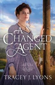 A Changed Agent A Changed Agent