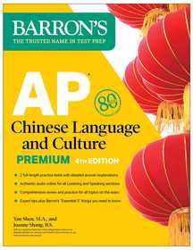 AP Chinese Language and Culture Premium, Fourth Edition: Prep Book with 2 Practice Tests + Comprehensive Review + Online Audio AP Chinese Language and Culture Premium, Fourth Edition: Prep Book with 2 Practice Tests + Comprehensive Review + Online Audio