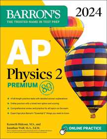 AP Physics 2 Premium, 2024: 4 Practice Tests + Comprehensive Review + Online Practice AP Physics 2 Premium, 2024: 4 Practice Tests + Comprehensive Review + Online Practice