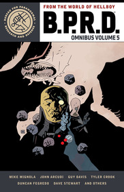 B.P.R.D. Omnibus Volume 5 B.P.R.D. Omnibus Volume 5