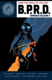 B.P.R.D. Omnibus Volume 7 B.P.R.D. Omnibus Volume 7